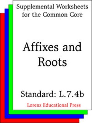 cover image of CCSS L.7.4b Affixes and Roots